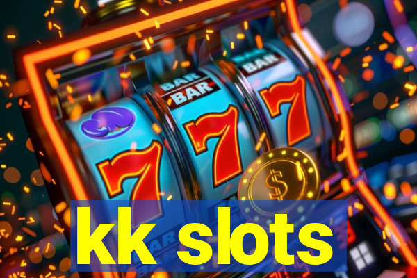 kk slots